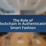 The Role of Blockchain in Authenticating Smart Fashion